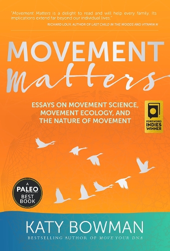 Паперова книга «Movement Matters: Essays on Movement Science, Movement Ecology, and the Nature of Movement», автор Кеті Боумен - фото №1