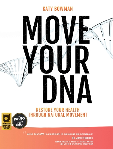 Бумажная книга «Move Your DNA: Restore Your Health Through Natural Movement, 2nd Edition», автор Кэти Боумен - фото №1