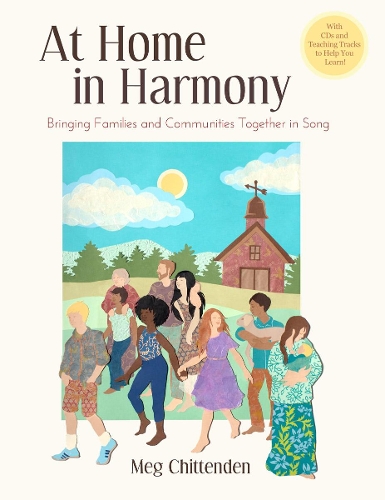 [object Object] «At Home In Harmony: Bringing Families and Communities Together in Song», автор Мег Чіттенден - фото №1