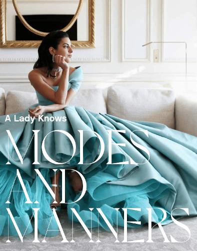 Бумажная книга «A Lady Knows: Modes & Manners», автор Хайя Марака - фото №1