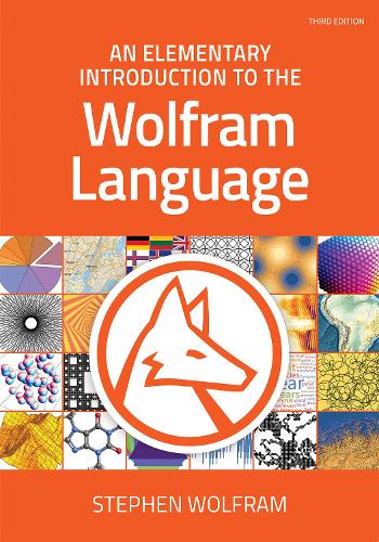Паперова книга «An Elementary Introduction to the Wolfram Language: Third Edition», автор Стівен Вольфрам - фото №1