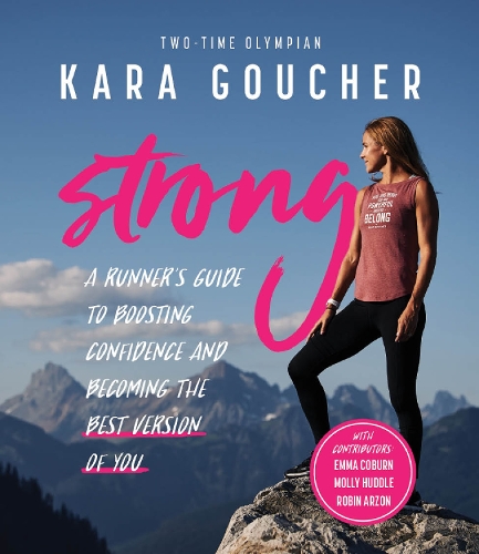 Бумажная книга «Strong: A Runner's Guide to Boosting Confidence and Becoming the Best Version of You», автор Кара Гучер - фото №1