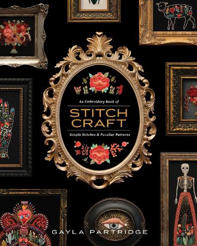 [object Object] «Stitchcraft: An Embroidery Book of Simple Stitches and Peculiar Patterns», автор Гейла Партридж - фото №1