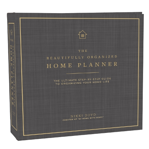 Бумажная книга «The Beautifully Organized Home Planner: The Ultimate Step-by-Step Guide to Organizing Your Home Life», автор Никки Бойд - фото №1