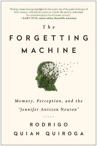 Паперова книга «The Forgetting Machine: Memory, Perception, and the Jennifer Aniston Neuron», автор Родріго Кіан Кірога - фото №1