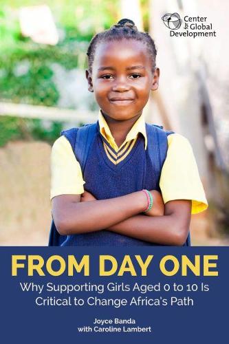 Паперова книга «From Day One: Why Supporting Girls Aged 0 to 10 Is Critical to Change Africa's Path», автор Джойс Банда - фото №1