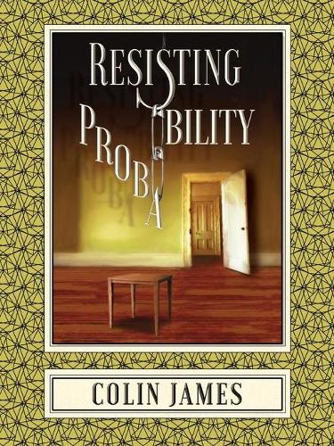 Бумажная книга «Resisting Probability», автор Колин Джеймс - фото №1