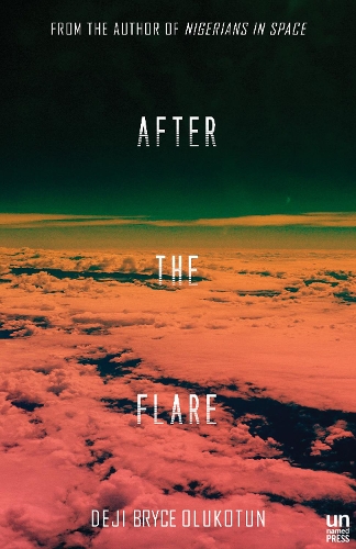 Бумажная книга «After the Flare: A Novel», автор Деджи Брайс Олукотун - фото №1