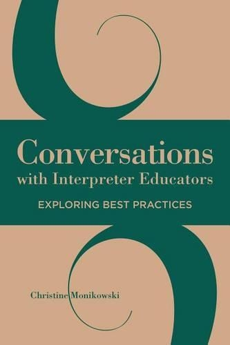 [object Object] «Conversations with Interpreter Educators – Exploring Best Practices», автор Крістін Моніковскі - фото №1