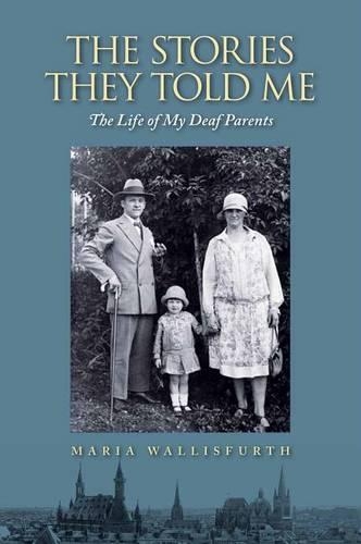Бумажная книга «Stories They Told Me – The Life of My Deaf Parents», автор Мария Валлисфурт - фото №1