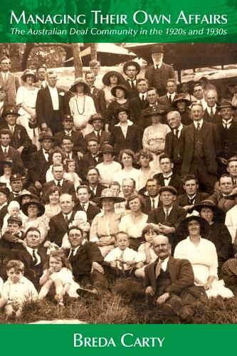 Бумажная книга «Managing Their Own Affairs – The Australian Deaf Community in the 1920s and 1930s», автор Бреда Карти - фото №1
