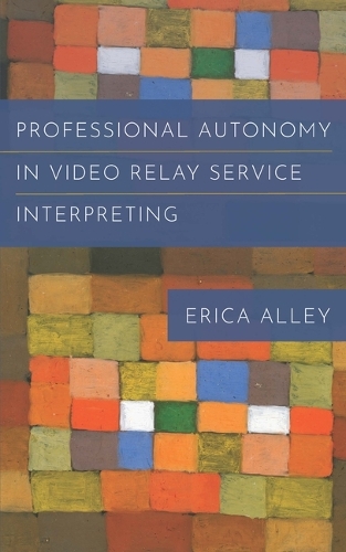 Бумажная книга «Professional Autonomy in Video Relay Service Interpreting», автор Эрика Элли - фото №1