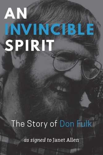 Бумажная книга «An Invincible Spirit – The Story of Don Fulk, As signed to Janet Allen», автор Джанет Аллен - фото №1