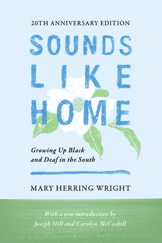 Бумажная книга «Sounds Like Home – Growing Up Black and Deaf in the South, Twentieth Anniversary Edition», автор Мэри Херринг Райт - фото №1