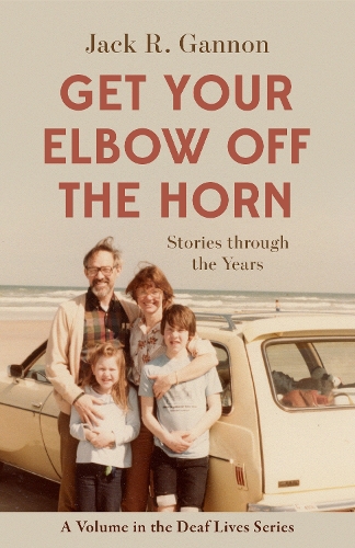 Бумажная книга «Get Your Elbow Off the Horn – Stories through the Years», автор Джек Гэннон - фото №1