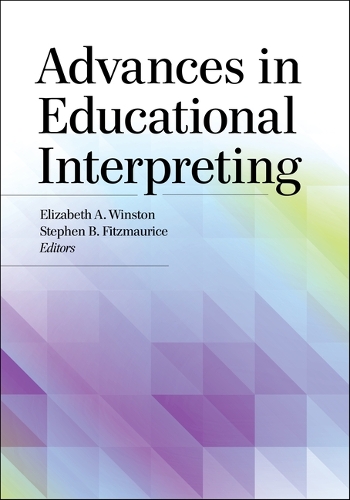 Бумажная книга «Advances in Educational Interpreting», авторов Элизабет А. Уинстон, Стивен Б. Фицморис - фото №1