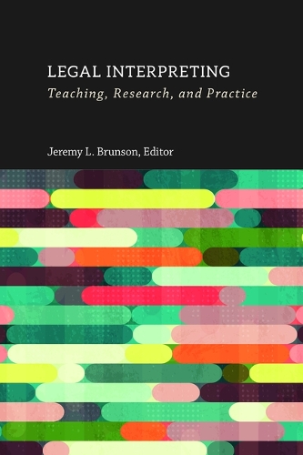 Паперова книга «Legal Interpreting – Teaching, Research, and Practice», авторів Бухер Барбар, Кларк Левана, Джеремі Л. Брансон, Мішель Берже, Наталі Атлас - фото №1