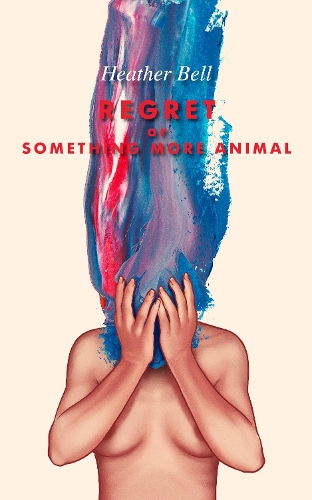 Бумажная книга «Regret or Something More Animal», автор Хизер Белл - фото №1