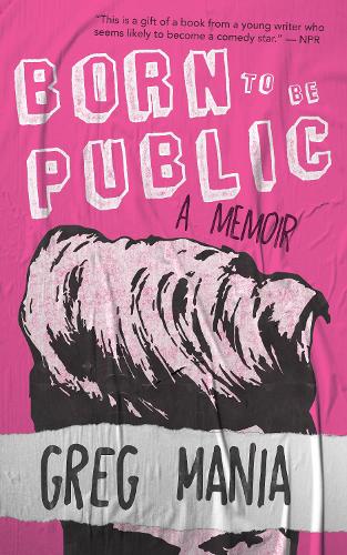 Паперова книга «Born to Be Public», автор Грег Манія - фото №1