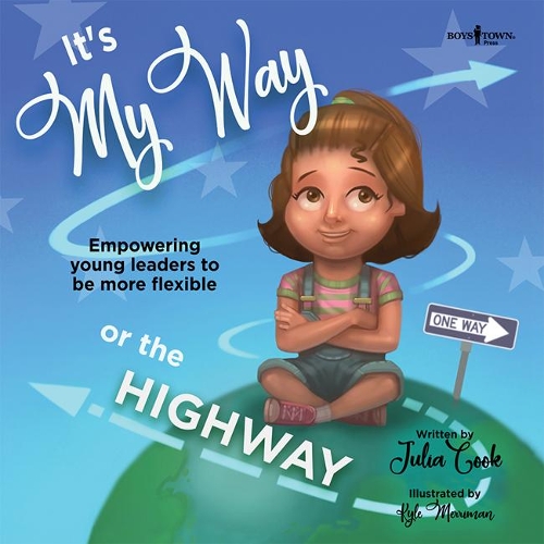Паперова книга «It's My Way or the Highway: Empowering Young Leaders to be More Flexible», автор Джулія Кук - фото №1