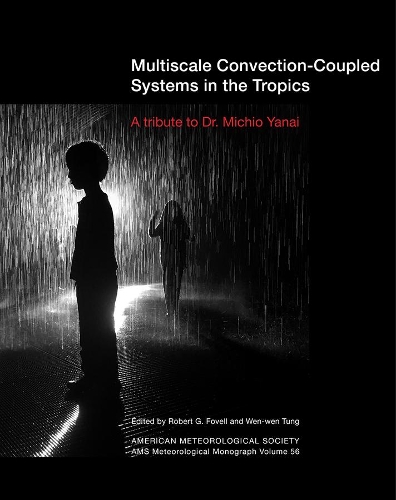 Паперова книга «Multiscale Convection–Coupled Systems in the Tro – A Tribute to Dr. Michio Yanai», авторів Роберт Г. Фовелл, Вень-вень Тунг - фото №1