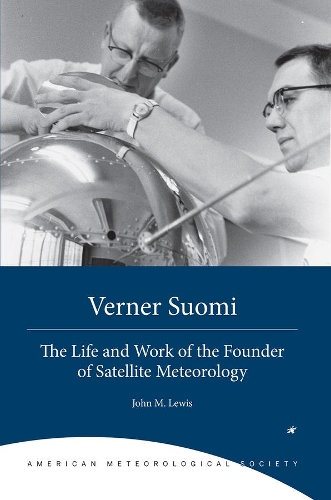 Паперова книга «Verner Suomi – The Life and Work of the Founder of Satellite Meteorology», авторів Фредерік Б. Хаус, Ганс Моосмюллер, Жан М. Філліпс, Джон Льюїс, Джон М. Льюїс, Метью Г. Ферон, Томас Х. Вондер Хаар, В. Пауль Менцель - фото №1