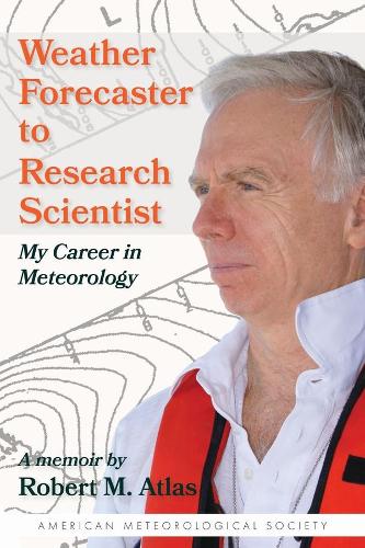 Бумажная книга «Weather Forecaster to Research Scientist – My Career in Meteorology», авторов Дэйв Джонс, Роберт М. Атлас - фото №1