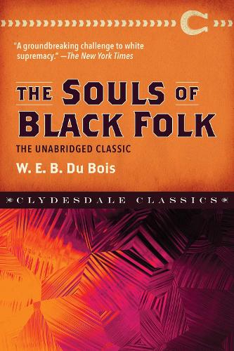 Бумажная книга «The Souls of Black Folk: The Unabridged Classic», автор У. Э. Б. Дюбуа - фото №1