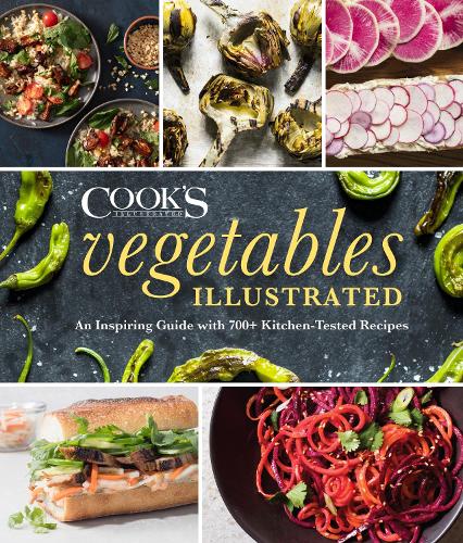 Паперова книга «Vegetables Illustrated: An Inspiring Guide with 700+ Kitchen-Tested Recipes», автор America's Test Kitchen - фото №1