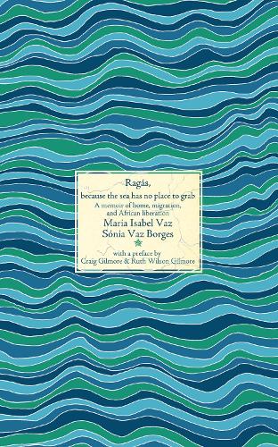 Бумажная книга «Ragás: A memoir of home, migration, and African decolonization», авторов Мария Изабель Ваз, Соня Ваз Боржес - фото №1