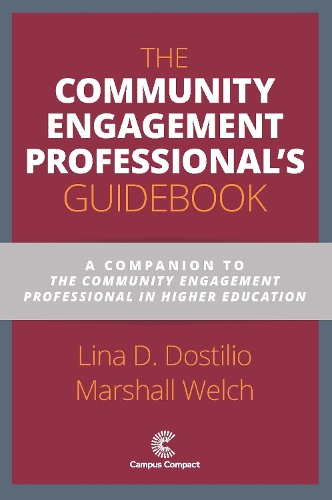 Бумажная книга «The Community Engagement Professional's Guidebook: A Companion to The Community Engagement Professional in Higher Education», авторов Лина Д. Достилио, Маршал Уэлч - фото №1