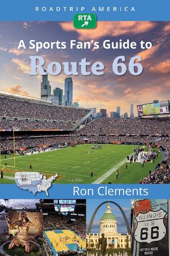 Бумажная книга «RoadTrip America A Sports Fan's Guide to Route 66», авторов RoadTrip America, Рон Клементс - фото №1