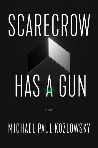 Паперова книга «Scarecrow Has a Gun: A Novel», автор Майкл Пол Козловськи - фото №1