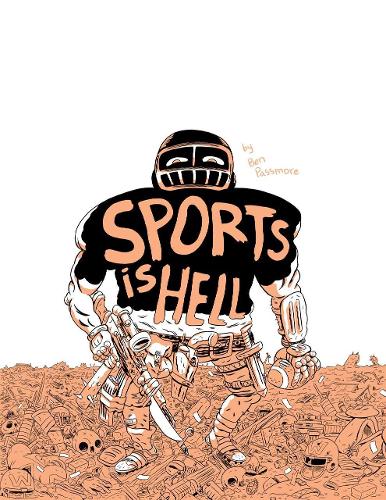 Бумажная книга «Sports Is Hell (2nd Edition)», автор Бен Пассмор - фото №1