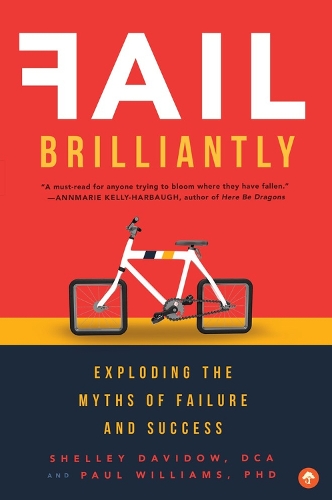 Паперова книга «Fail Brilliantly: Exploding the Myths of Failure and Success», автор Шеллі Давидов - фото №1