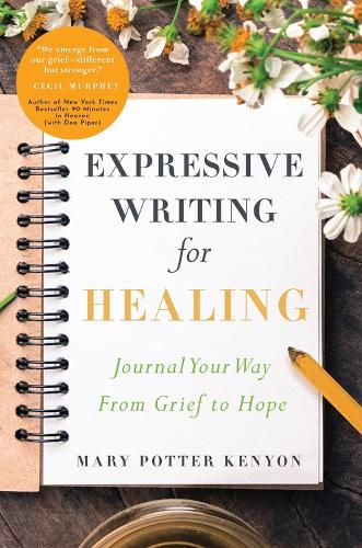 Паперова книга «Expressive Writing for Healing: Journal Your Way From Grief to Hope», автор Мері Поттер Кеньон - фото №1
