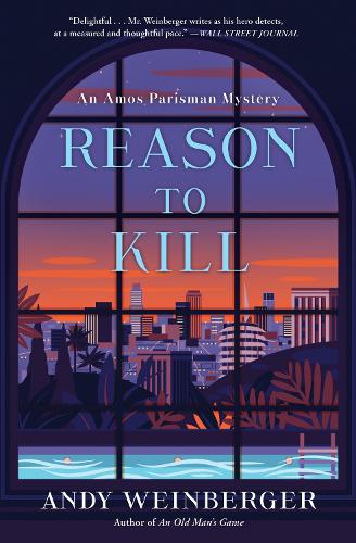Паперова книга «Reason To Kill: An Amos Parisman Mystery», автор Енді Вайнбергер - фото №1