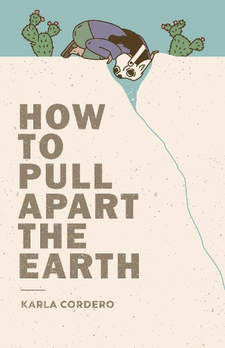 Бумажная книга «How to Pull Apart the Earth», автор Карла Кордеро - фото №1