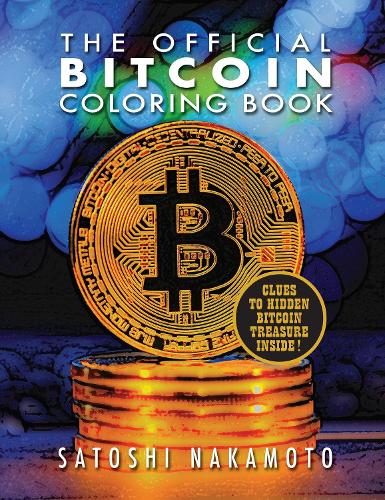 Паперова книга «The Official Bitcoin Coloring Book», автор Сатоші Накамото - фото №1
