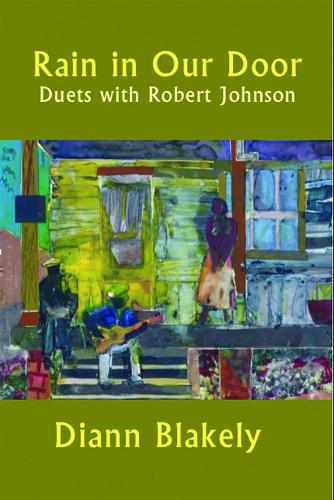 Паперова книга «Rain in Our Door: Duets with Robert Johnson», автор Діана Блейклі - фото №1