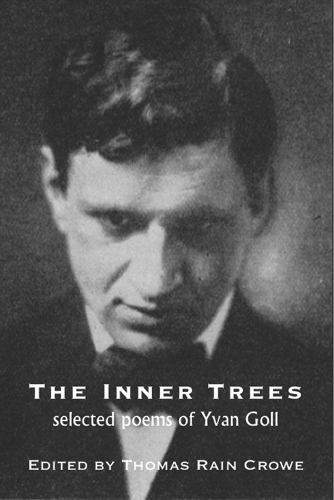 Бумажная книга «The Inner Trees: Selected Poems of Yvan Goll», автор Ив Голл - фото №1