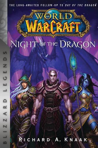 Бумажная книга «World of Warcraft: Night of the Dragon: Blizzard Legends», автор Ричард А. Нак - фото №1