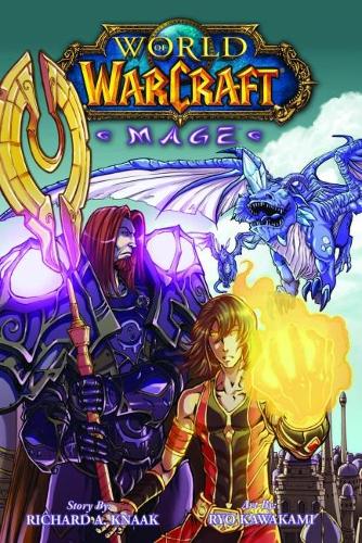 Бумажная книга «World of Warcraft: Mage: Blizzard Legends», автор Ричард А. Нак - фото №1