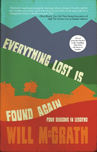 Паперова книга «Everything Lost Is Found Again: Four Seasons in Lesotho», автор Вілл МакГрат - фото №1