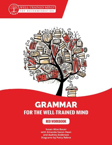 Бумажная книга «Red Workbook: A Complete Course for Young Writers, Aspiring Rhetoricians, and Anyone Else Who Needs to Understand How English Works.», автор Сьюзан Уайз Бауэр - фото №1