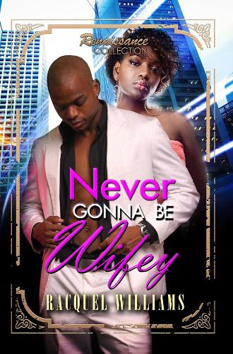Бумажная книга «Never Gonna Be Wifey», автор Ракель Уильямс - фото №1
