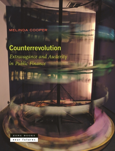 Бумажная книга «Counterrevolution: Extravagance and Austerity in Public Finance», автор Мелинда Купер - фото №1