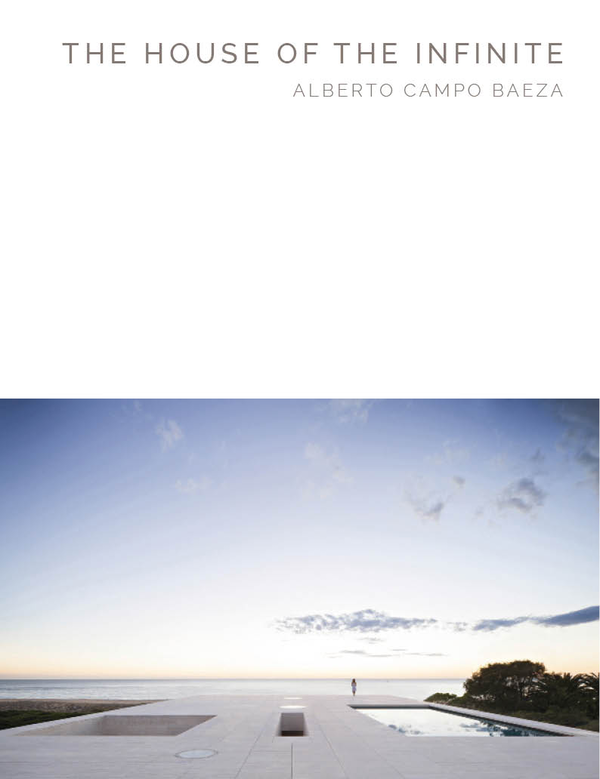 Бумажная книга «The House of the Infinite Alberto Campo Baeza» - фото №1