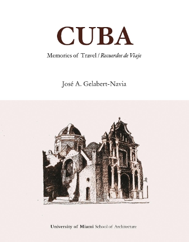 Бумажная книга «Cuba - Memories of Travel», автор Хосе А Гелаберт-Навиа - фото №1