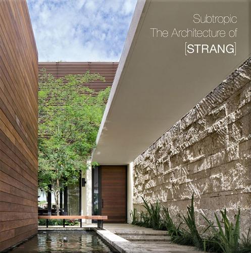 Бумажная книга «Subtropic: The Architecture of [Strang]», автор Энн-Мари Рассел - фото №1